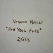 For Your Eyes, por Renato Meziat